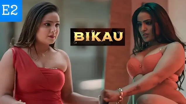 Bikau Part 1 E2 Hindi Hot Web Series – Ullu