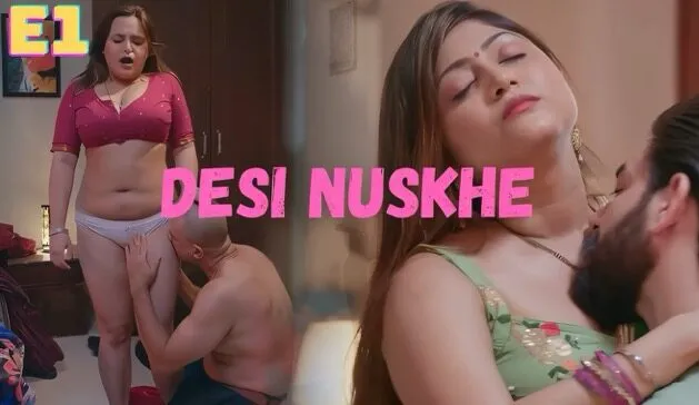 Desi Nuskhe E01 2025 Hindi Hot Web Series – Showmart