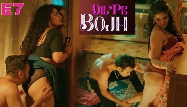 Dil Pe Bojh Part 2 E07 2025 Hindi Hot Web Series – Ullu